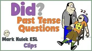 Did ...? (past tense questions) | English Class (clips) - Mark Kulek ESL