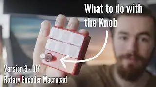 Rotary encoder macro pad - Build & Get most out of it - free 3D print files | macro pad part 3