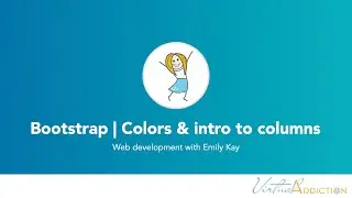 Bootstrap | introduction to Columns and Colors