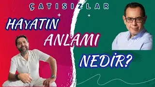 Çatısızlar 14 : Hayatın Anlamı Var mı?