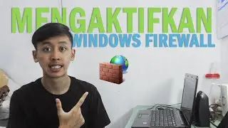 Cara Mengaktifkan Windows Firewall (Buat yang Suka Pakai Software Bajakan)