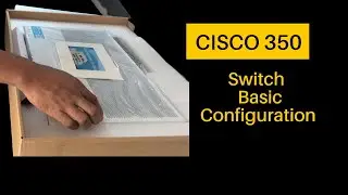 Cisco 350 Switch Basic Configuration | Cisco 350 switch configuration step by step