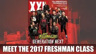 XXL 2017 Freshman Class Revealed - Official Announcement