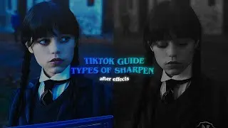 tiktok guide | types of sharpen | afer effects