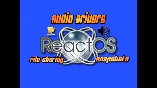 How to Setup ReactOS Audio drivers, Sharing files w Desktop, Snapshots +more