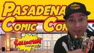 PASADENA COMIC CON 2023 RECAP