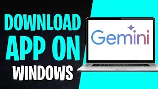 How to Download Google Gemini App on Windows PC or Laptop (2025)