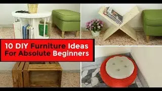 10 DIY Furniture Ideas For Absolute Beginners