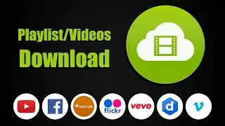Download Playlist Videos/Music From YouTube,Dailymotion And More