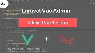 Admin panel Setup :  #1 Laravel Vue Admin