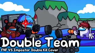 Double Team | FNF VS Impostor Double Kill Cover