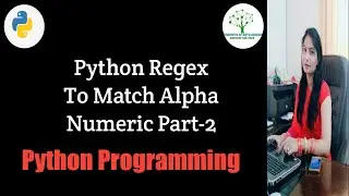 Python Regular Expression Part -2 | Python Programming