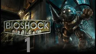 Bioshock-прохождение на русском #1(Без комментариев)