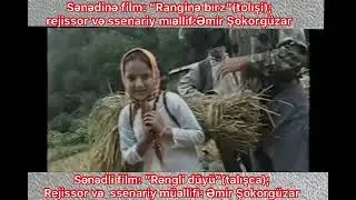 Sənədinə film:”Ranginə bırz”(tam)