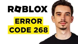 How To Fix Error Code 268 Roblox (2024) - Full Guide!