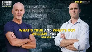 Dan Box EP 1: William Tyrell: What's true, What's not.