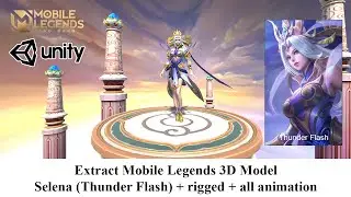 Extract Mobile Legends 3D Model - Selena (Thunder Flash) + rigged + all animation | Unity 3D
