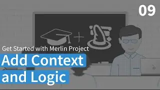 Add Context and Logic – Merlin Project Learning Path (English)
