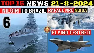 Indian Defence Updates : Brazil Niligiri Order,New Engine Testbed,Rafale Hub Noida,Virupaksha Radar