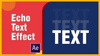 How to use Echo Text Effect in After Effects - After Effects Tutorial | Motion Graphics Tutorial