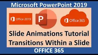 PowerPoint 2019 - Apply Custom Animation Effects - Microsoft Office 365