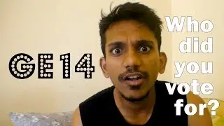 GE14! Who did you vote for bro?