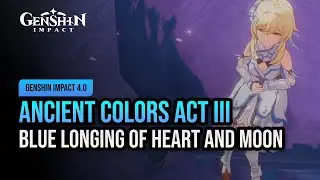Limner, Dreamer, and Robotic Dog | Genshin Impact 4.0