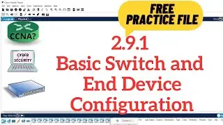2.9.1 Packet Tracer - Basic Switch and End Device Configuration || DCN LAB MANUAL || Cisco Academy