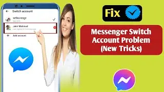 How To Fix Switch Account Problem in Facebook Messenger | (New Tricks)