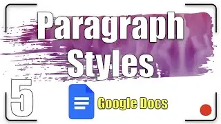 Paragraph Styles | Google Docs Tutorial  5