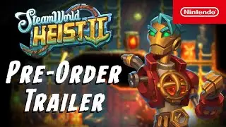 SteamWorld Heist II – Pre-Order Trailer – Nintendo Switch