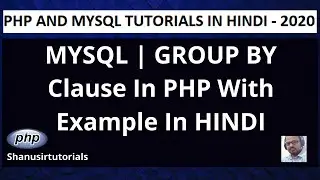 MYSQL | GROUP BY and HAVING Clause in PHP with Example In HINDI