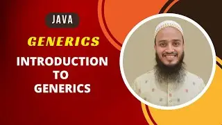Introduction to Generics in Java | How it Works | Benefits of Generics | Java