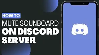 How to Mute Discord Soundboard - Full Guide 2023