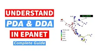 Understand Demand Dependent Analysis (DDA) and Pressure Dependent Analysis (PDA) in EPANET Software