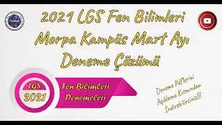 2021 LGS Morpa Kampüs Mart Ayı  Fen Bilimleri Deneme Çözümleri (PDF Açıklamada İndirebilirsiniz..)