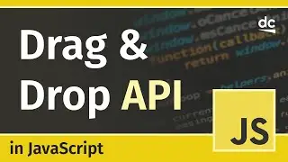 How to use the Drag and Drop API - JavaScript Tutorial