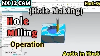 hole milling in nx cam | hole milling process | hole milling