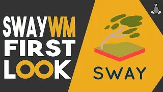 SwayWM First Look