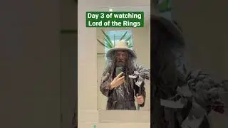 Day 3 of watching Lord of the Rings