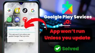 How To Update Google Play Services (2024) | Fix App won't Run unless you update Error