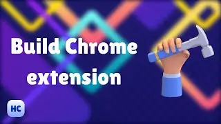 how to make a chrome extension | chrome extension