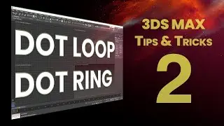 3ds max Tips & Tricks Tutorial 2 | Modify Selection - Dot Loop - Dot Ring Selection Tools