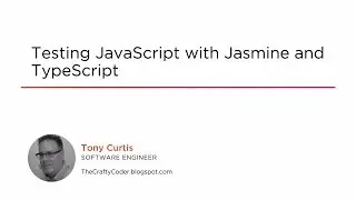 Course Preview: Testing JavaScript with Jasmine and TypeScript