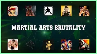 Popular 10 Martial Arts Brutality Android Apps