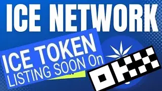 ICE NETWORK DISTRIBUTION || $ICE coin Listing on OKX