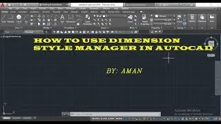 HOW TO USE DIMENSION STYLE MANAGER IN AUTOCAD