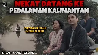 SEREM BANGET! KETEMU BANYAK KUYANG DI PEDALAMAN KALIMANTAN | #Mstory vol.228