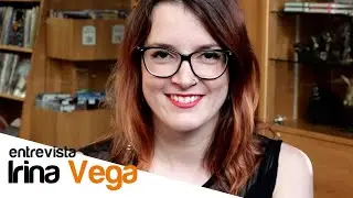 Irina Vega - Entrevista | La Gaceta Uncut