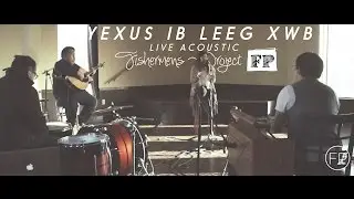 Yexus Ib Leeg Xwb (Nothing But The Blood Hymnal) [Live Acoustic] - Fishermen's Project